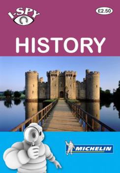 I-Spy History (Michelin I-Spy Guides)