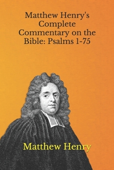 Paperback Matthew Henry's Complete Commentary on the Bible: Psalms 1-75 Book