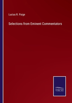 Selections From Eminent Commentators, Who Have Believed in Punishment After Death; ..