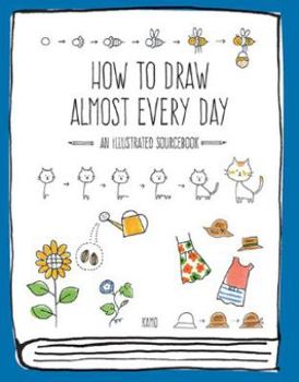 Paperback How to Draw Almost Every Day: An Illustrated Sourcebook Book