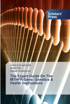 Paperback The Expert Guide On The MTHFR Gene: Genetics & Health Implications Book