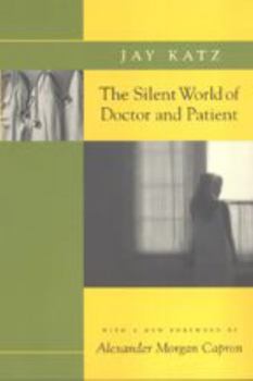 Paperback The Silent World of Doctor and Patient Book