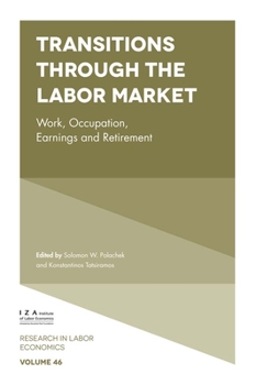 Hardcover Transitions Through the Labor Market: Work, Occupation, Earnings and Retirement Book