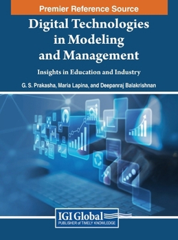 Digital Technologies in Modeling and Management: Insights in Education and Industry