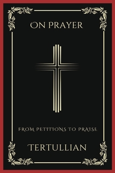 Paperback On Prayer: From Petitions to Praise (Grapevine Press) Book
