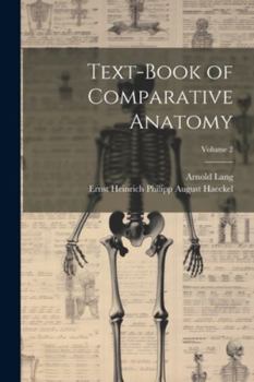 Paperback Text-Book of Comparative Anatomy; Volume 2 Book