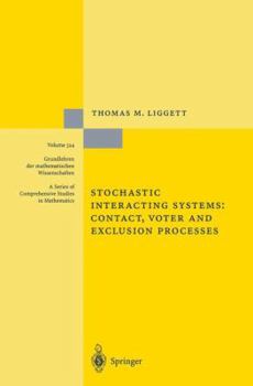 Paperback Stochastic Interacting Systems: Contact, Voter and Exclusion Processes Book