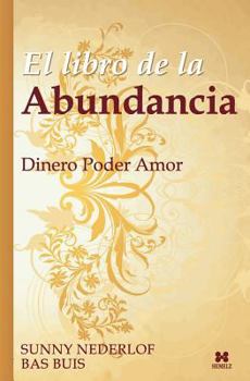 Paperback El Libro de la Abundancia: Dinero Poder Amor [Spanish] Book