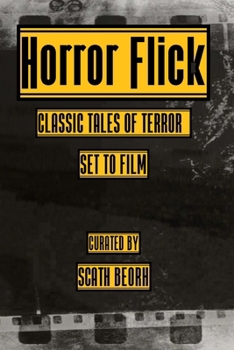 Paperback Horror Flick: Classic Tales of Terror Set to Film Book