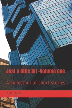 Paperback Just a little bit -Volume One: A collection of short stories Book