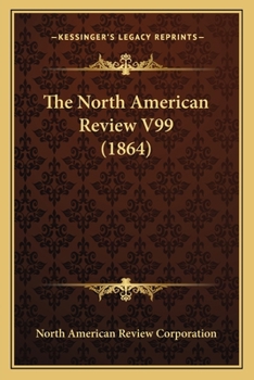 Paperback The North American Review V99 (1864) Book