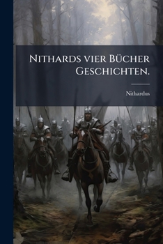 Paperback Nithards vier BÃ1/4cher Geschichten. [German] Book
