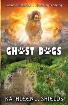 Paperback Ghost Dogs, Seeing is Believing Book