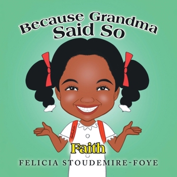 Because Grandma Said So: Faith