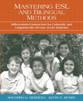Paperback Mastering ESL And Bilingual Methods: Differentiated Instruction For Culturally And Linguistically Diverse (CLD) Students Book