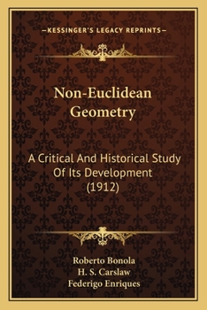 Paperback Non-Euclidean Geometry: A Critical And Historical Study Of Its Development (1912) Book