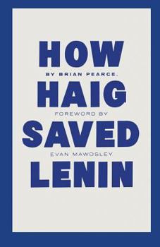 Paperback How Haig Saved Lenin Book