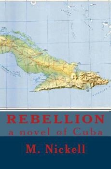 Paperback Rebellion: a novel of Cuba Book