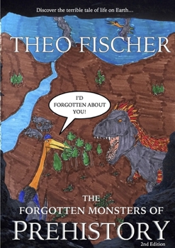 Paperback The Forgotten Monsters of Prehistory Book