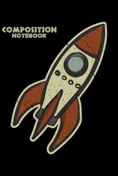 Composition Notebook: Retro Space Rocket Funny Cute Astronaut Lined Notebook Journal Diary 6x9
