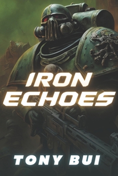 Iron Echoes: A Warhammer 40K Horror Thriller