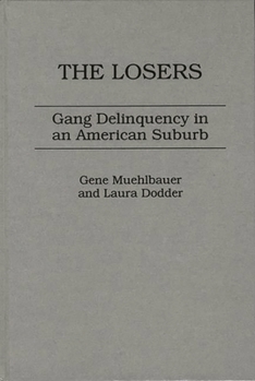 The Losers: Gang Delinquency in an American Suburb