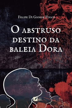 Paperback O abstruso destino da baleia Dora [Portuguese] Book