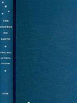 The Heavens on Earth: Observatories and Astronomy in Nineteenth-Century Science and Culture - Book  of the Science and Cultural Theory