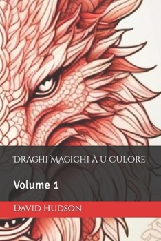 Paperback Draghi Magichi à u Culore: Volume 1 [Corsican] Book