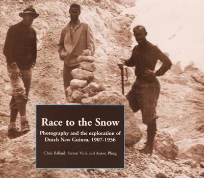 Paperback Race to the Snow: Photography and the Exploration of Dutch New Guinea, 1907-1936 Book