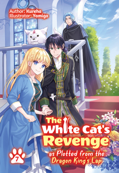 Paperback The White Cat's Revenge as Plotted from the Dragon King's Lap: Volume 7 Book