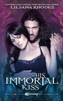 His Immortal Kiss - Book #15 of the Skeleton Key