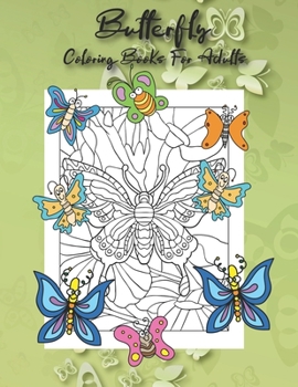 Butterfly Coloring Books For Adults: coloring books for adults relaxation butterflies and flowers butterfly mandala coloring book