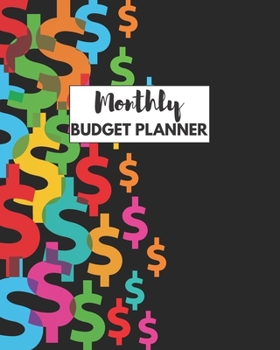 Paperback Monthly Budget Planner: Save Money! How You Budget And Why You Should Do It (Undated Bill Organizer, Budget Planner and more) Book