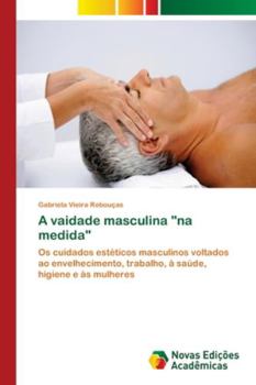 Paperback A vaidade masculina "na medida" [Portuguese] Book