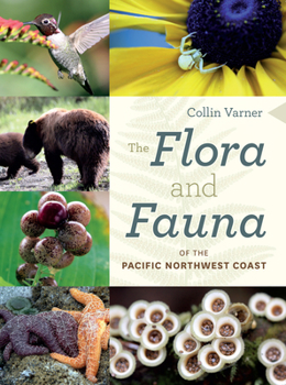 Paperback The Flora and Fauna of the Pacific Northwest Coast Book