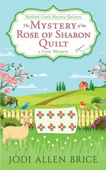 The Mystery of the Rose of Sharon Quilt (Harland Creek Mystery Quilters)