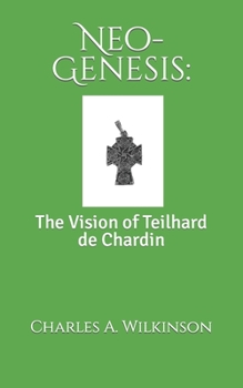 Paperback Neo-Genesis: The Vision of Teilhard de Chardin Book