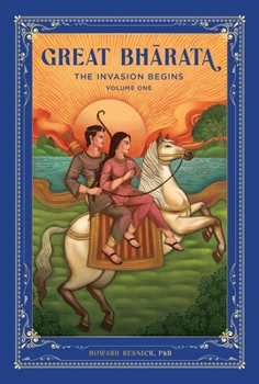 Hardcover Great Bharata (Volume I): The Invasion Begins Book