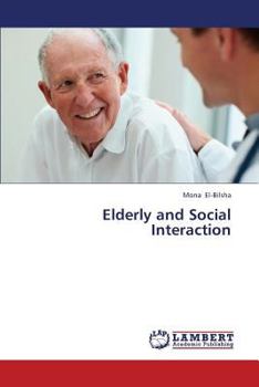 Paperback Elderly and Social Interaction Book