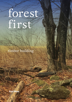 Paperback Forest First: Timber Building Book
