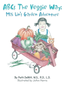Paperback ABCs the Veggie Way: Mai Lin's Garden Adventure Book
