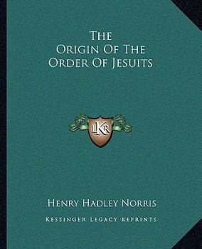 Paperback The Origin Of The Order Of Jesuits Book