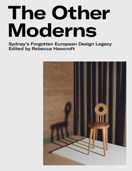 The Other Moderns: Sydney’s Forgotten European Design Legacy