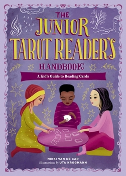 Hardcover The Junior Tarot Reader's Handbook: A Kid's Guide to Reading Cards Book