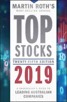 Paperback Top Stocks 2019: A Sharebuyer's Guide to Leading Australian Companies Book