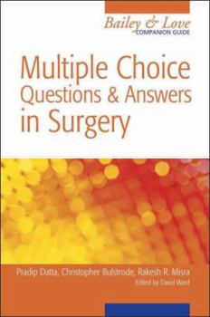 McQs and Emqs in Surgery: A Bailey & Love Companion Guide
