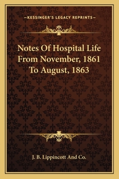 Paperback Notes Of Hospital Life From November, 1861 To August, 1863 Book