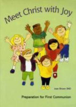 Paperback Meet Christ with Joy: Preparation for First Communion Book