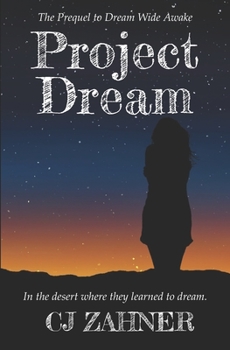 Paperback Project Dream: The Prequel to Dream Wide Awake Book